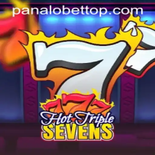 Exploring the Exciting World of HotTripleSevens with PanaloBet