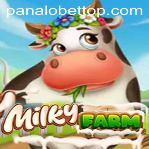 The Exciting World of MilkyFarm: Explore, Play, and Win with PanaloBet