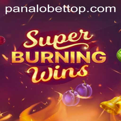 Discover the Thrilling World of SuperBurningWins with PanaloBet